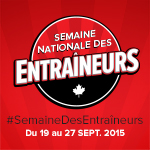 La Semaine nationale des entraîneurs du 19 au 27 septembre 2015